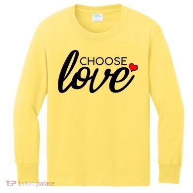 Choose Love Be Kind Kids Long Sleeve Shirt