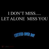 Certified Lover Boy I Don't Miss You Women's Hoodie thumb 2