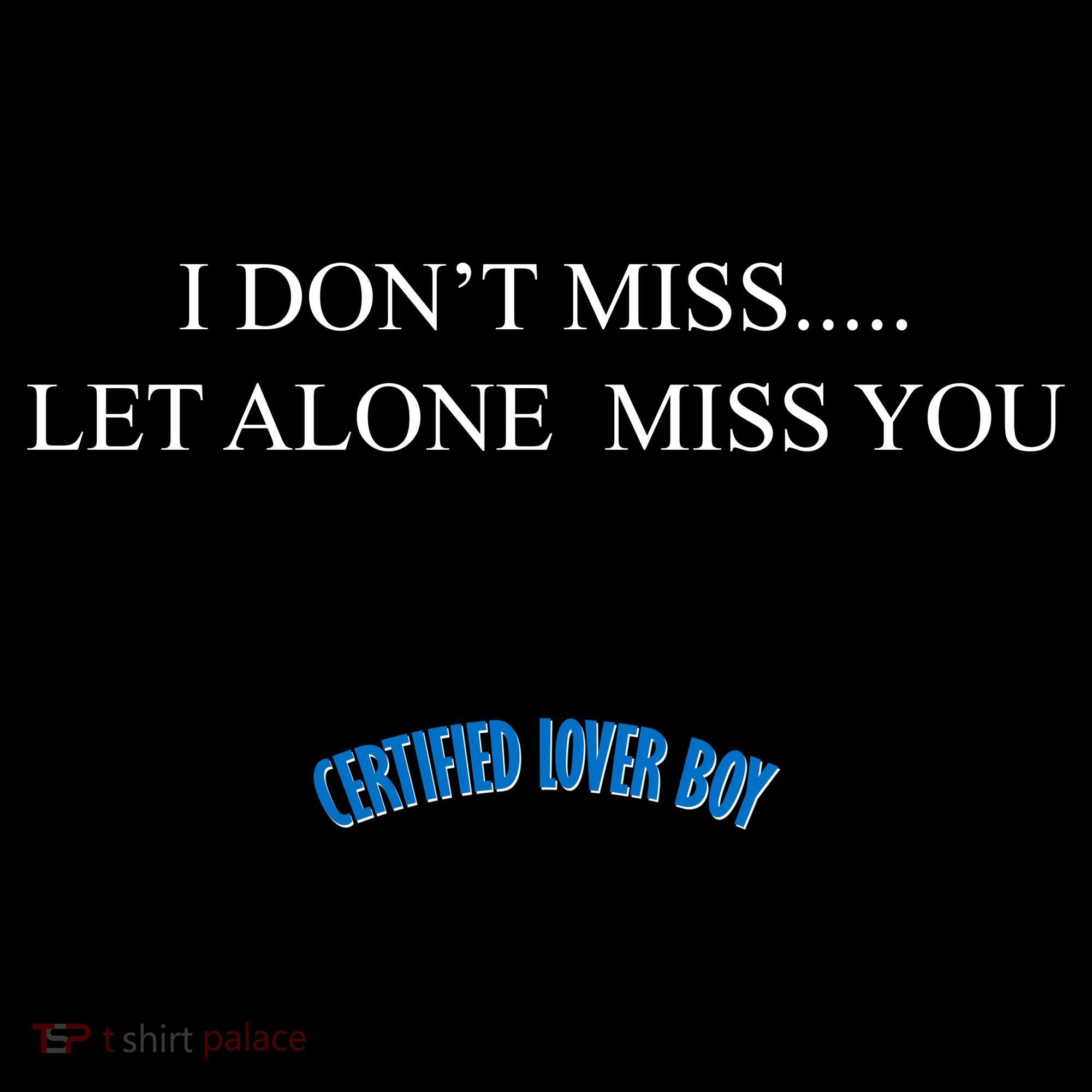 Certified Lover Boy I Don't Miss You Women's Tank Top