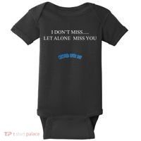 Certified Lover Boy I Don't Miss You Baby Bodysuit thumb 0