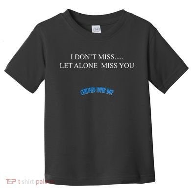 Certified Lover Boy I Don't Miss You Toddler T-Shirt