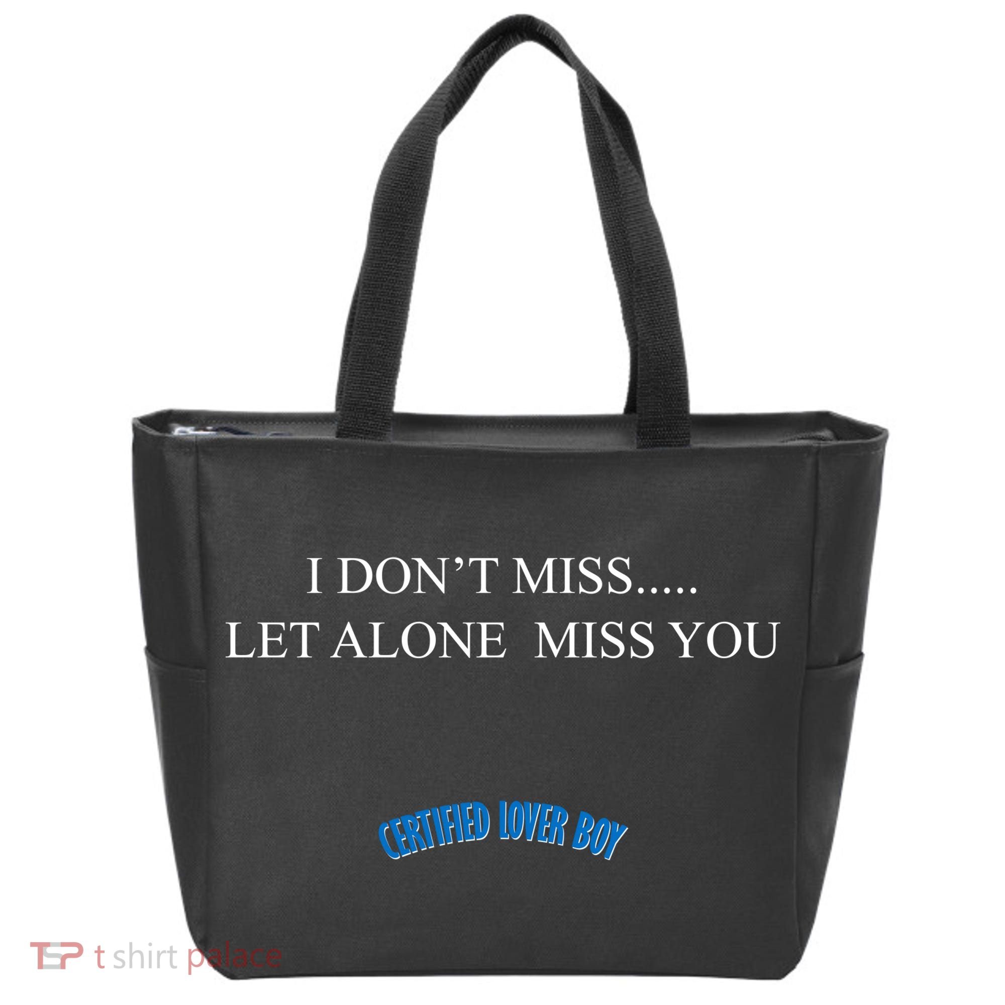 Certified Lover Boy I Don't Miss You Tote Bag