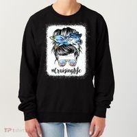 Cruising Life Cruise Messy Bun Hair Sunglasses Mom Great Gift Women's Sweatshirt thumb 0