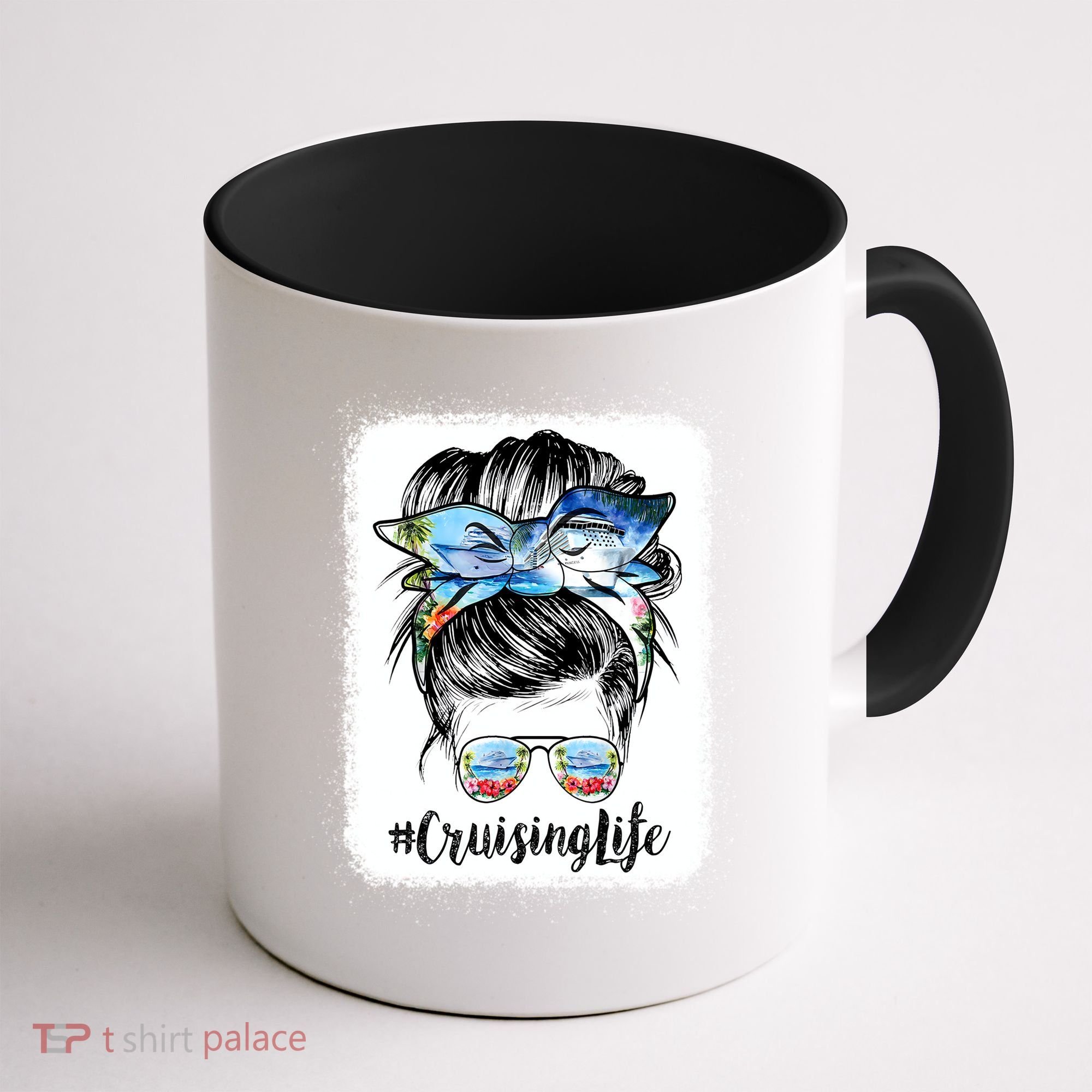 Cruising Life Cruise Messy Bun Hair Sunglasses Mom Great Gift Coffee Mug