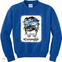 Cruising Life Cruise Messy Bun Hair Sunglasses Mom Great Gift Kids Sweatshirt thumb 0