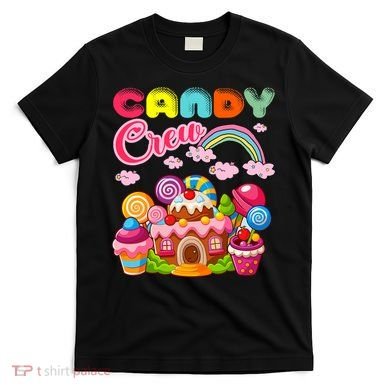 Candy Land Candy Crew Decorations Sweetie Candy Squad T-Shirt