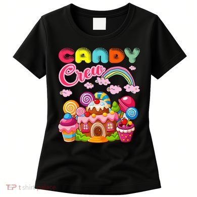 Candy Land Candy Crew Decorations Sweetie Candy Squad Women's T-Shirt