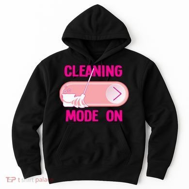 Cleaning Lady Cleaning Mode On Housekeeper Hoodie