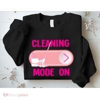 Cleaning Lady Cleaning Mode On Housekeeper Sweatshirt thumb 2