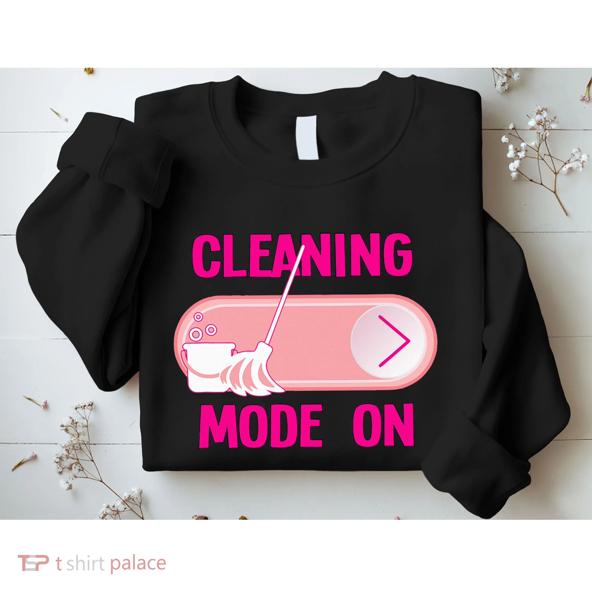 Cleaning Lady Cleaning Mode On Housekeeper Sweatshirt