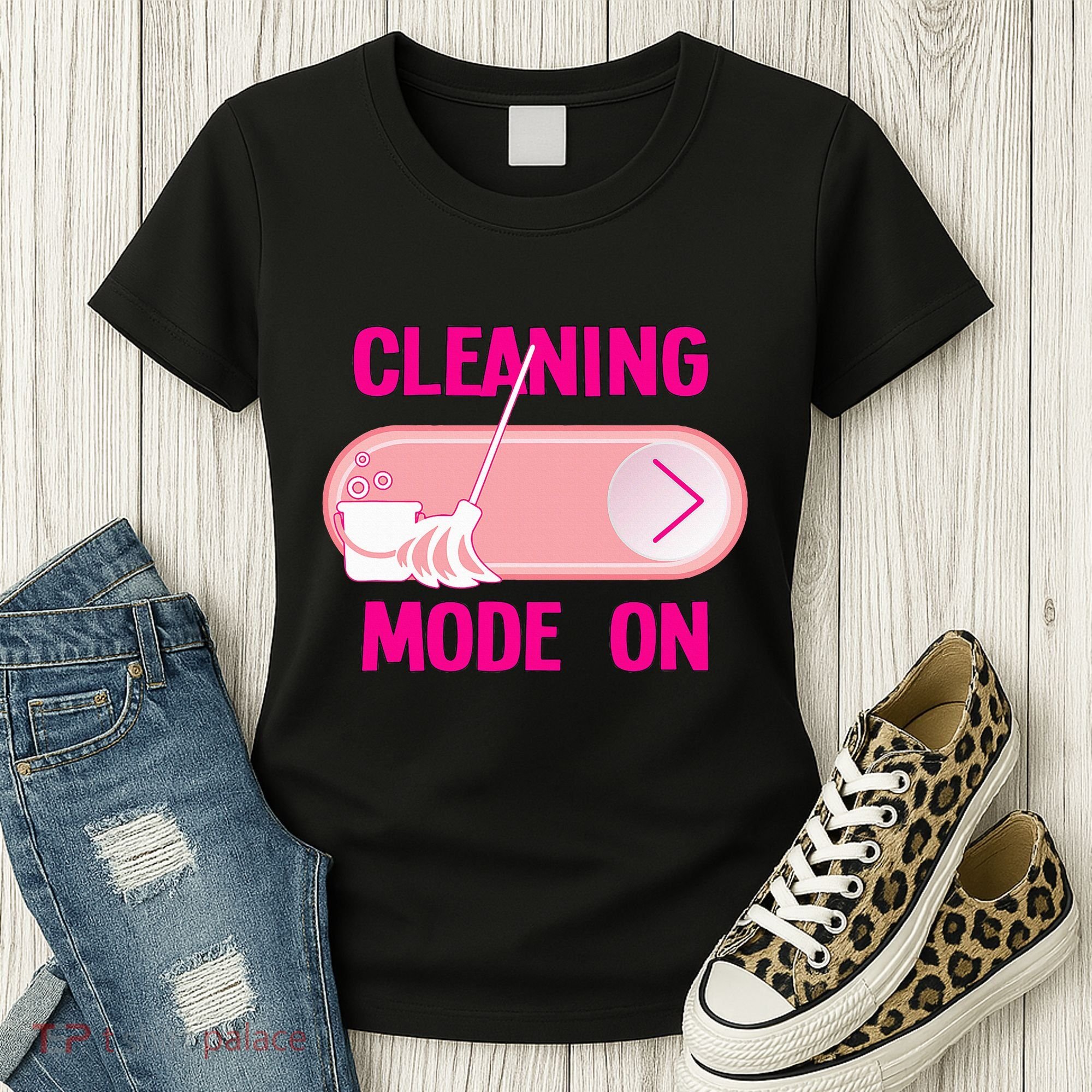 Cleaning Lady Cleaning Mode On Housekeeper Women's T-Shirt