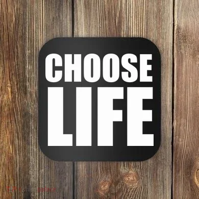Choose Life Coaster