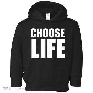 Choose Life Toddler Hoodie