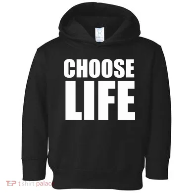 Choose Life Toddler Hoodie