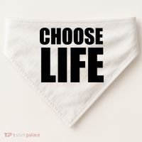 Choose Life USA-Made Doggie Bandana thumb 0