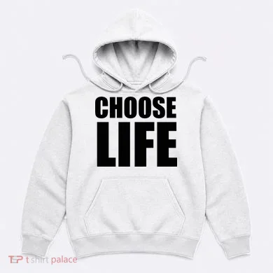Choose Life Hoodie