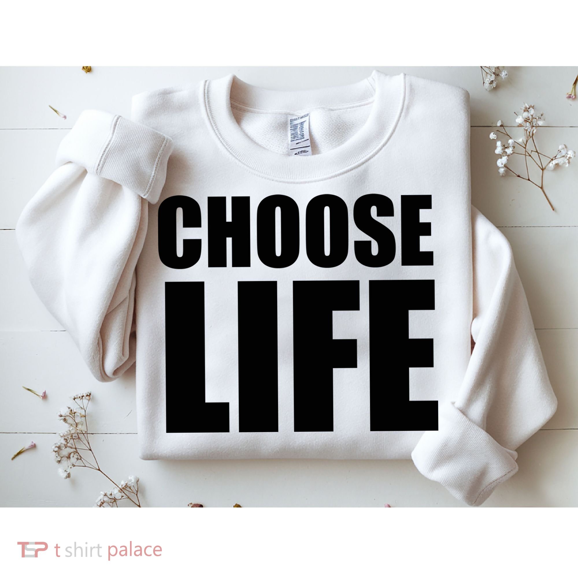 Choose Life Sweatshirt