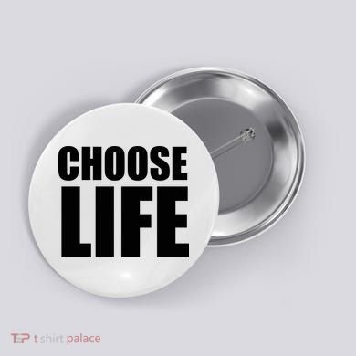 Choose Life Button