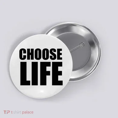Choose Life Button