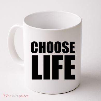 Choose Life Coffee Mug