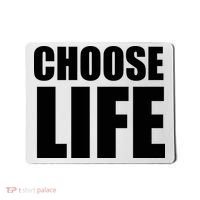 Choose Life Mousepad thumb 0