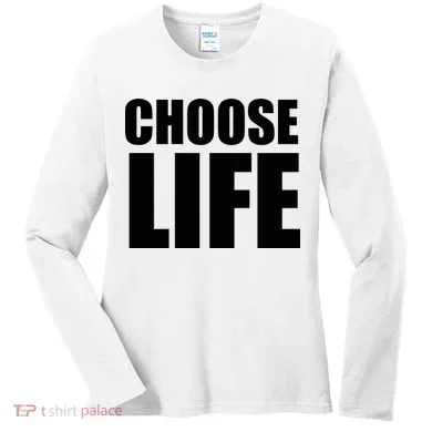Choose Life Women's Long Sleeve Shirt
