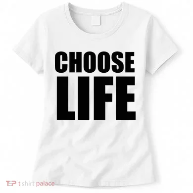 Choose Life Women's T-Shirt