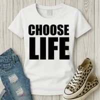 Choose Life Women's T-Shirt thumb 3