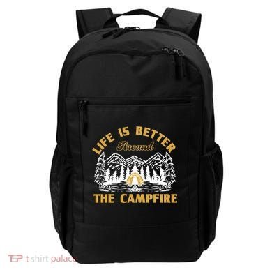 Campfire Lovers Campers Life Is Better Around The Campfire Gift Backpack