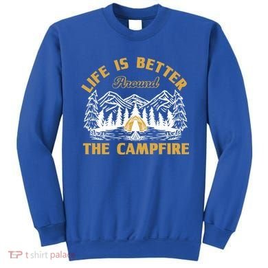 Campfire Lovers Campers Life Is Better Around The Campfire Gift Sweatshirt