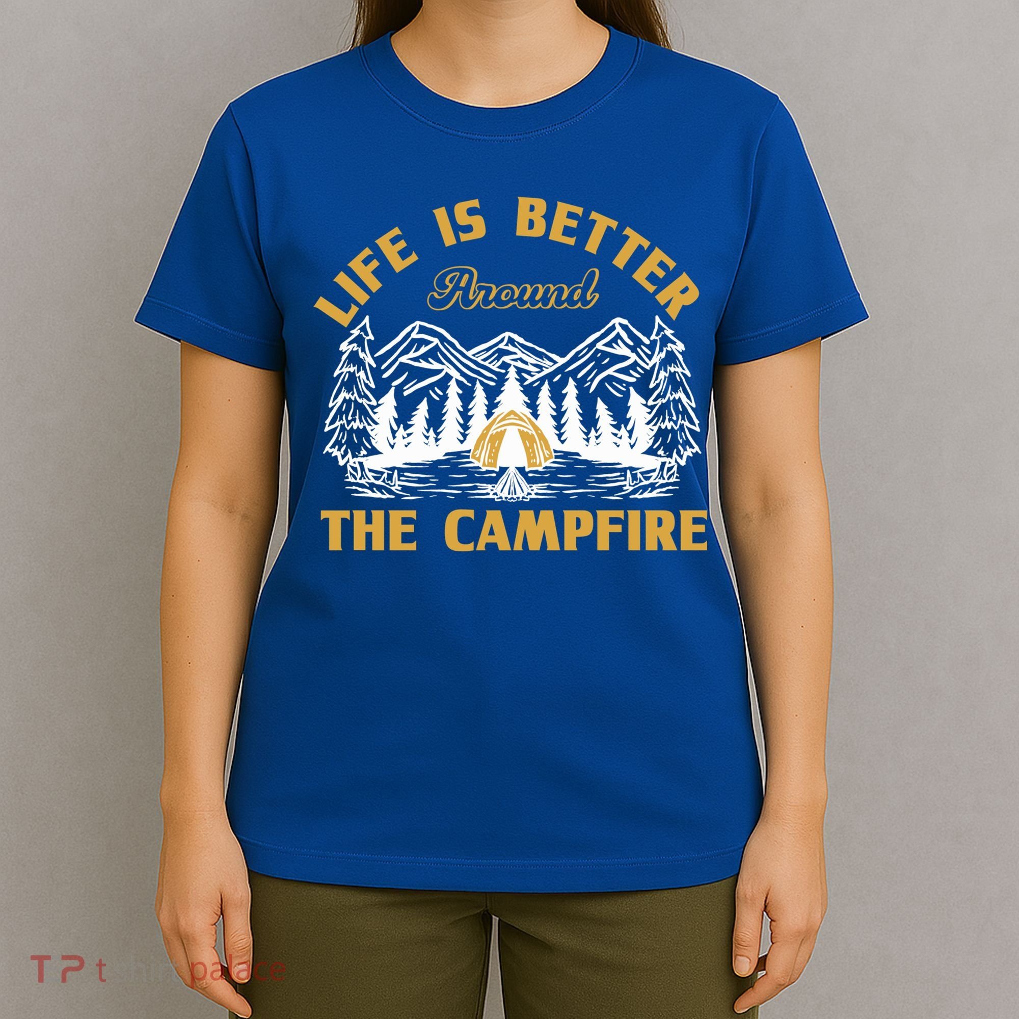 Campfire Lovers Campers Life Is Better Around The Campfire Gift T-Shirt