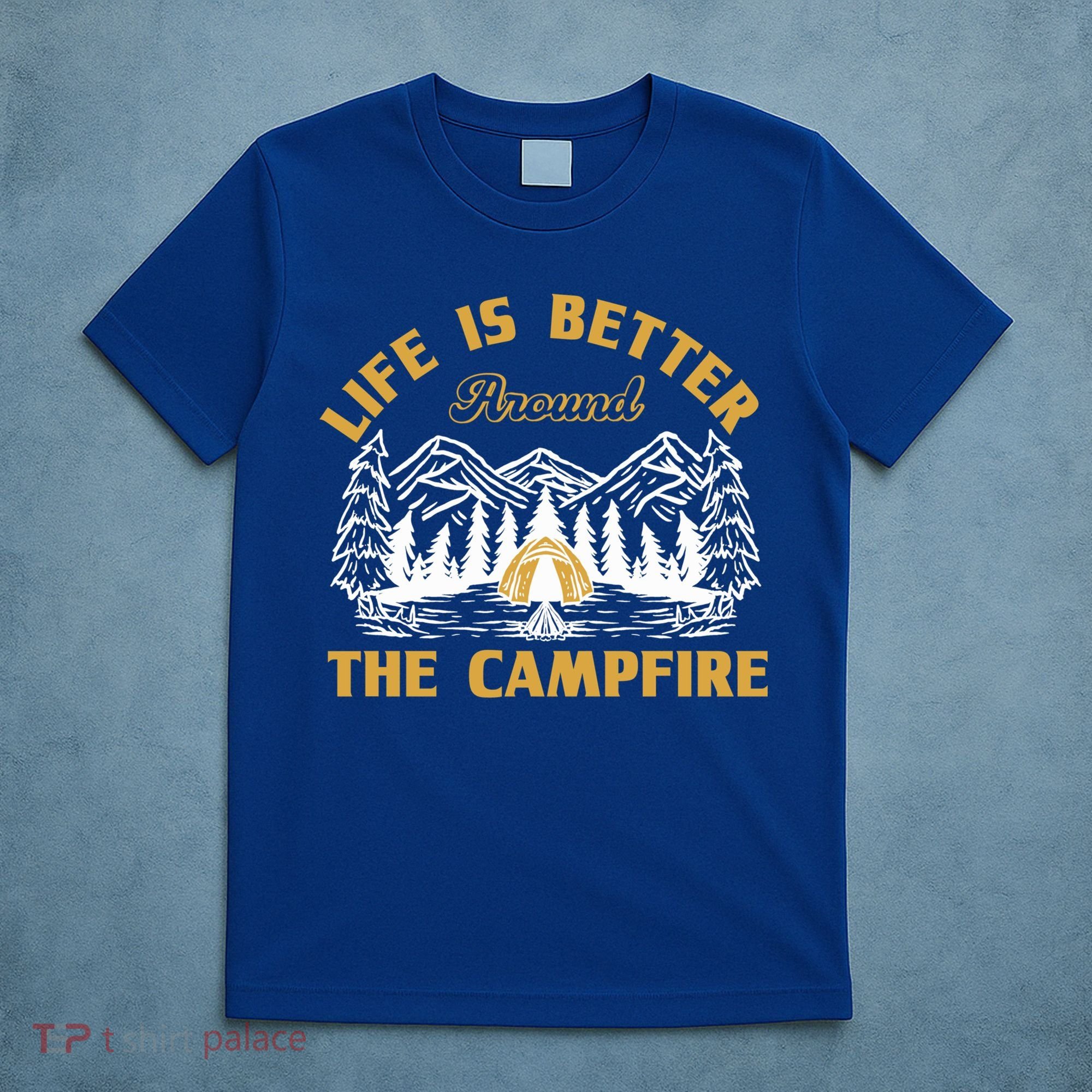 Campfire Lovers Campers Life Is Better Around The Campfire Gift T-Shirt