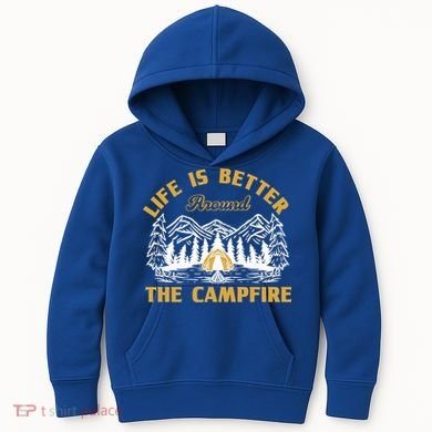 Campfire Lovers Campers Life Is Better Around The Campfire Gift Kids Hoodie