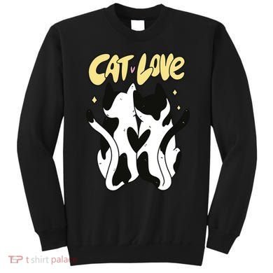 Cat Love Cute Gift Sweatshirt