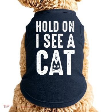 Cat Lover Cat Mom Funny Hold On I See A Cat Doggie Tank