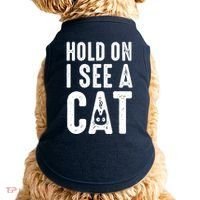 Cat Lover Cat Mom Funny Hold On I See A Cat Doggie Tank thumb 0