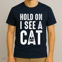 Cat Lover Cat Mom Funny Hold On I See A Cat T-Shirt thumb 3