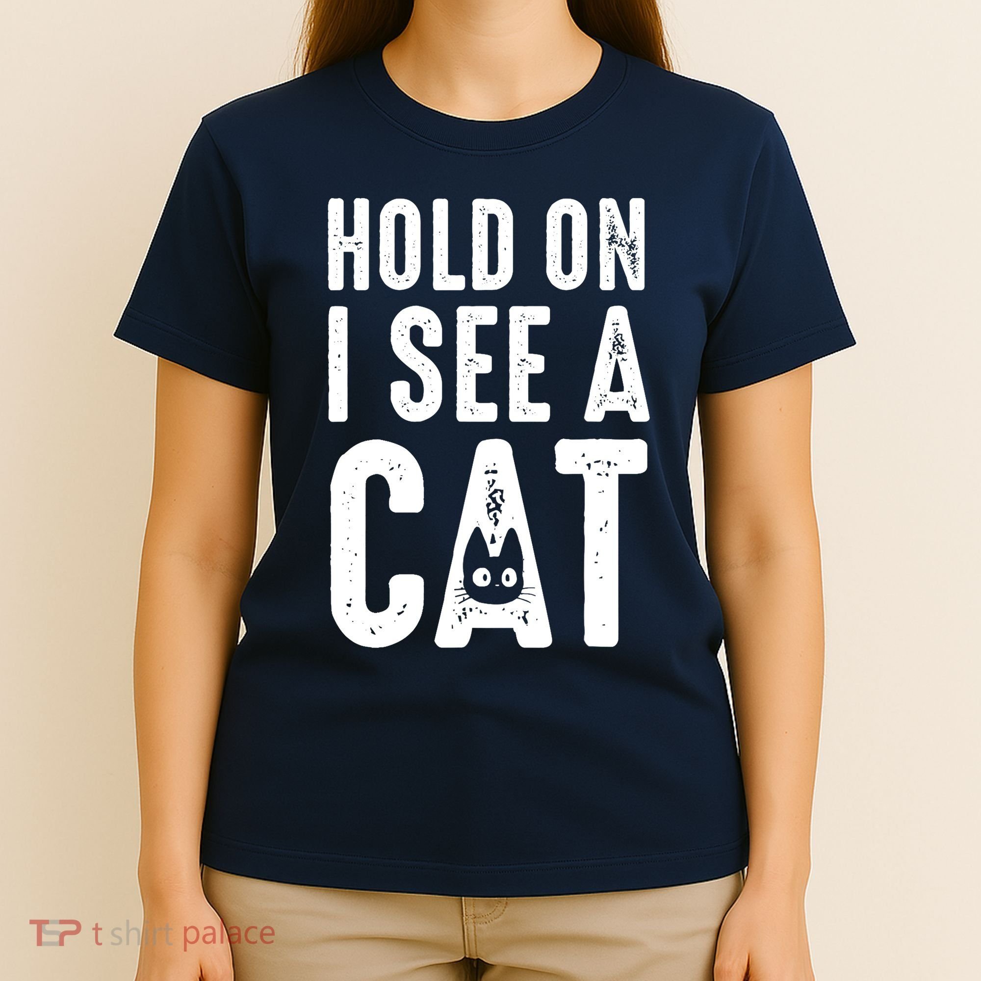 Cat Lover Cat Mom Funny Hold On I See A Cat T-Shirt