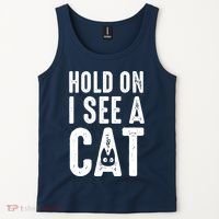 Cat Lover Cat Mom Funny Hold On I See A Cat Tank Top thumb 2