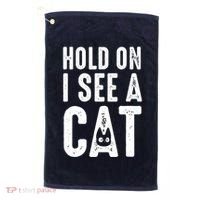Cat Lover Cat Mom Funny Hold On I See A Cat Golf Towel thumb 0