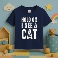 Cat Lover Cat Mom Funny Hold On I See A Cat Toddler T-Shirt thumb 3