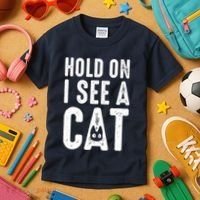 Cat Lover Cat Mom Funny Hold On I See A Cat Kids T-Shirt thumb 3
