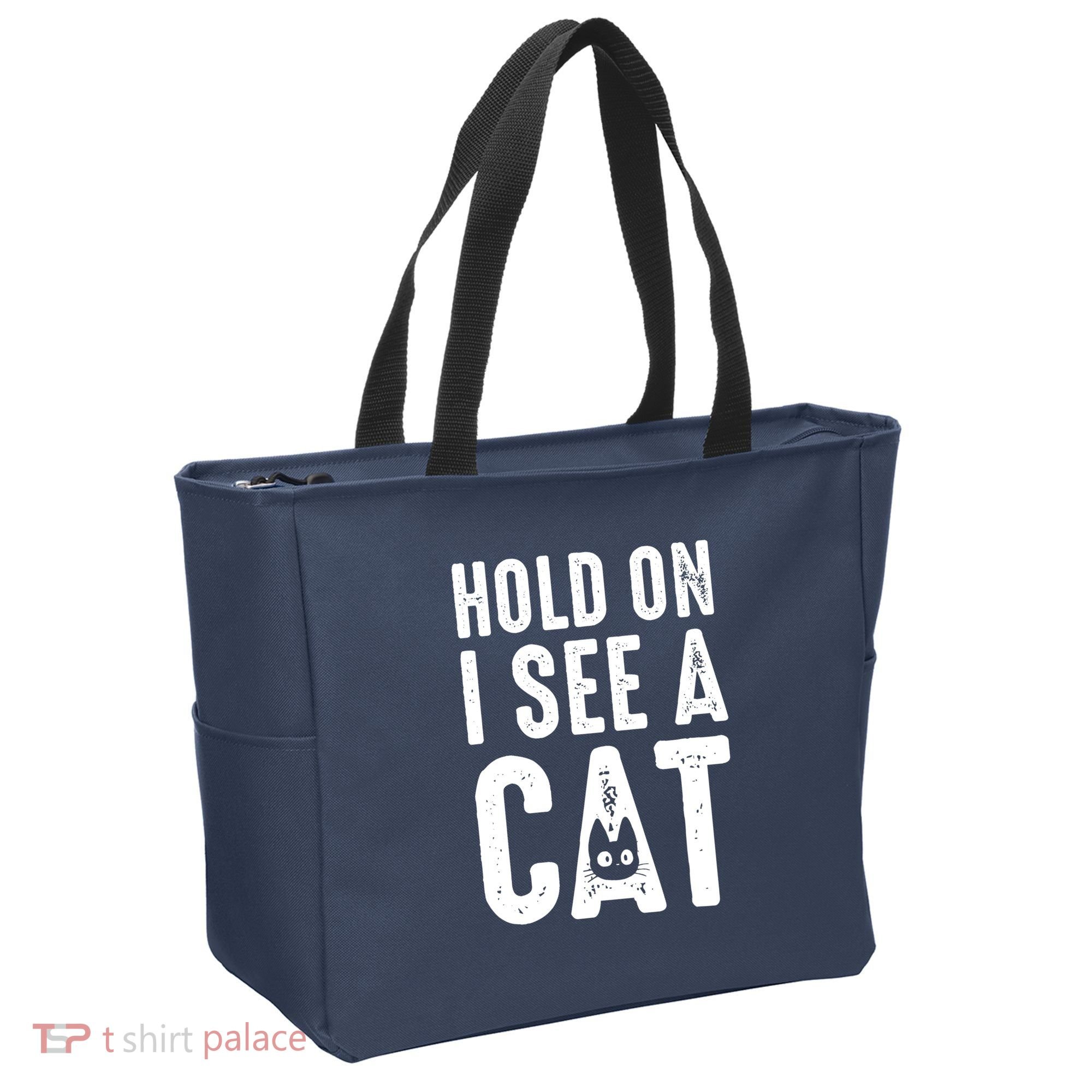 Cat Lover Cat Mom Funny Hold On I See A Cat Tote Bag