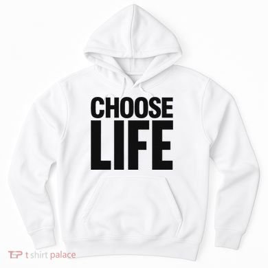 Choose Life Hoodie
