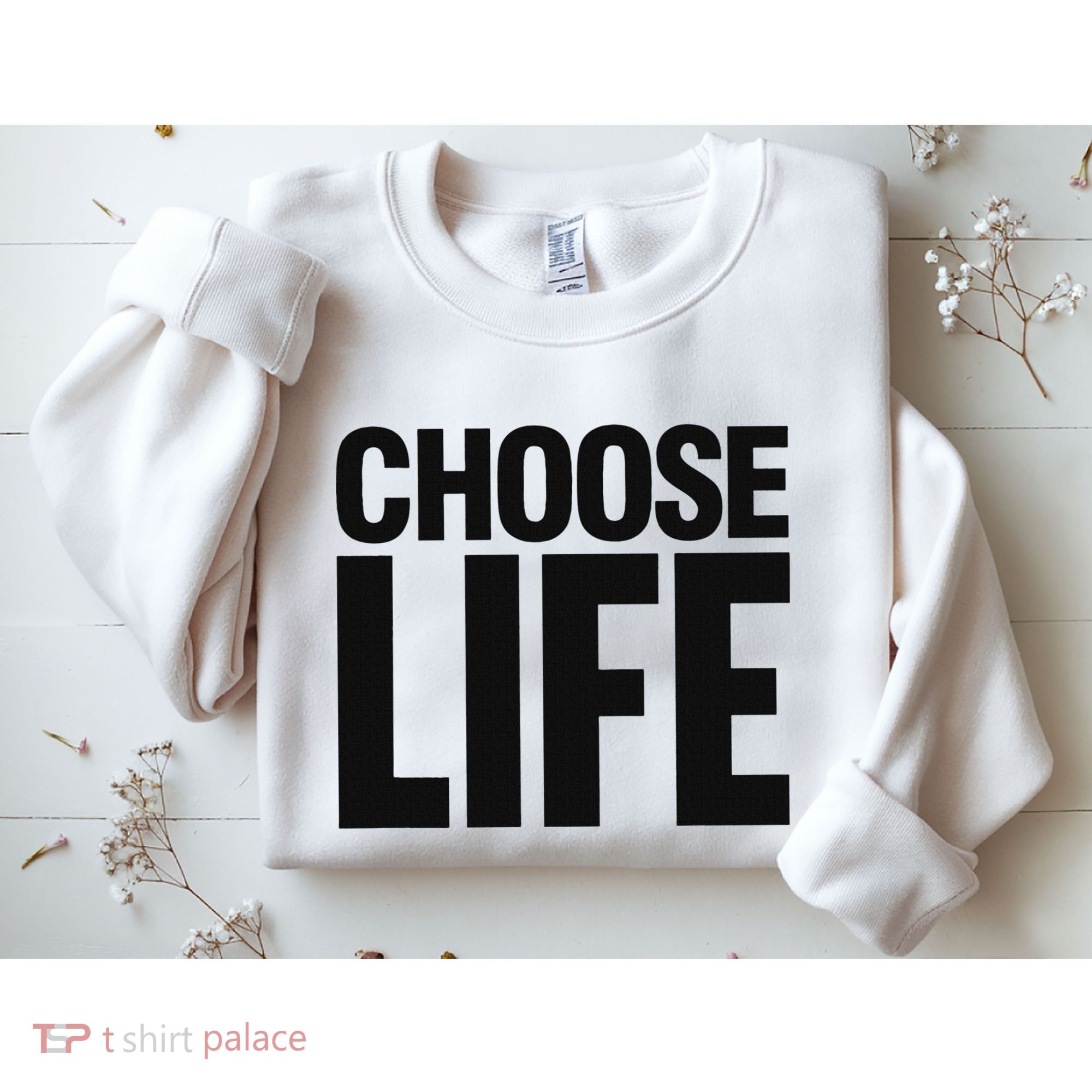Choose Life Sweatshirt