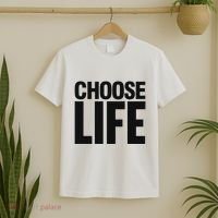 Choose Life T-Shirt thumb 2
