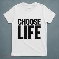 Choose Life T-Shirt thumb 5