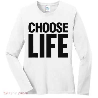 Choose Life Women's Long Sleeve Shirt