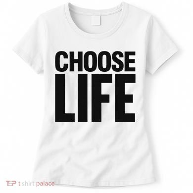 Choose Life Women's T-Shirt