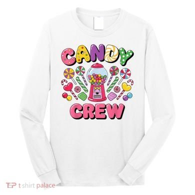 Candy Land Candy Crew Decorations Sweetie Candy Squad Cool Long Sleeve Shirt